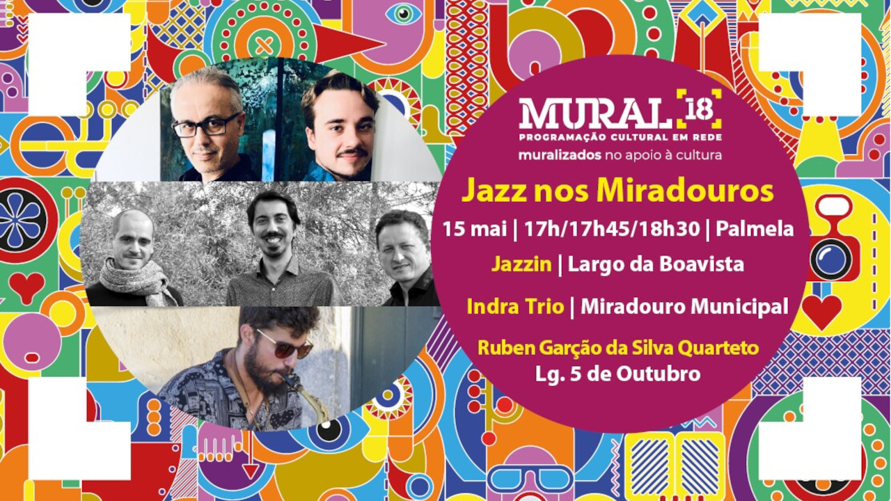 Mural 18: fins de tarde com “Jazz nos Miradouros”