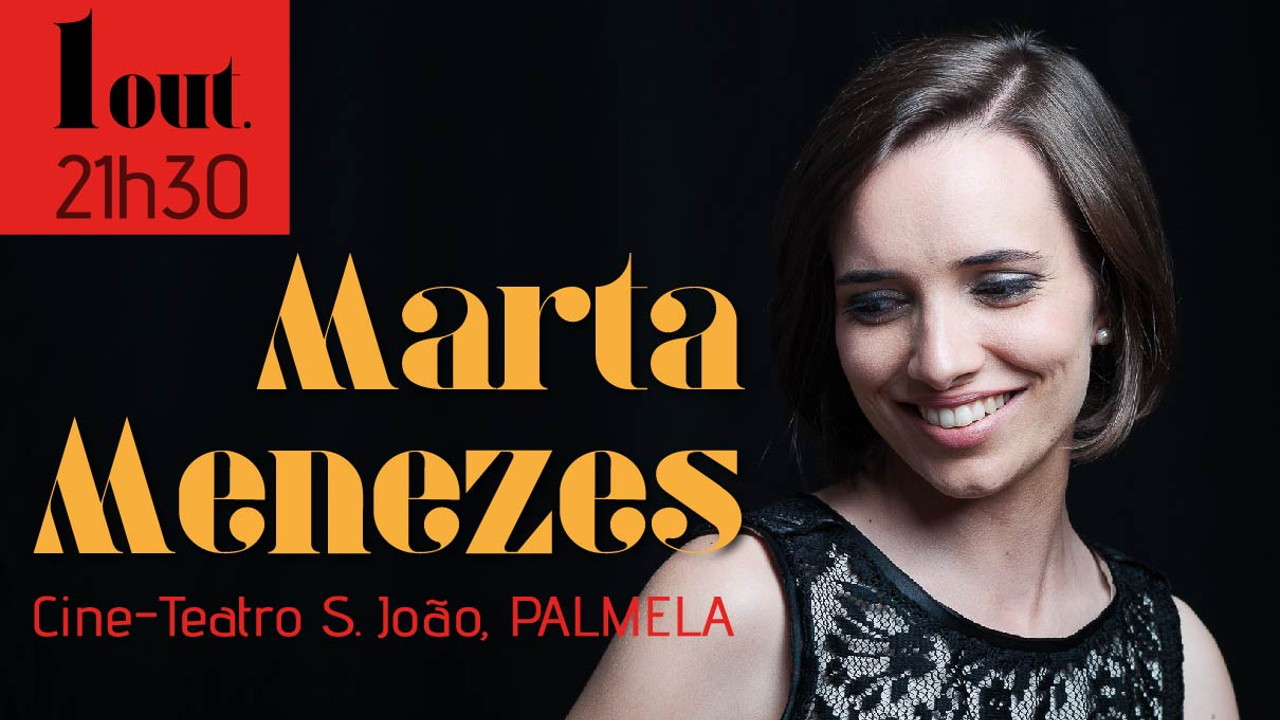 Espetáculo com Marta Menezes abre programa do “Outubro - Mês da Música”