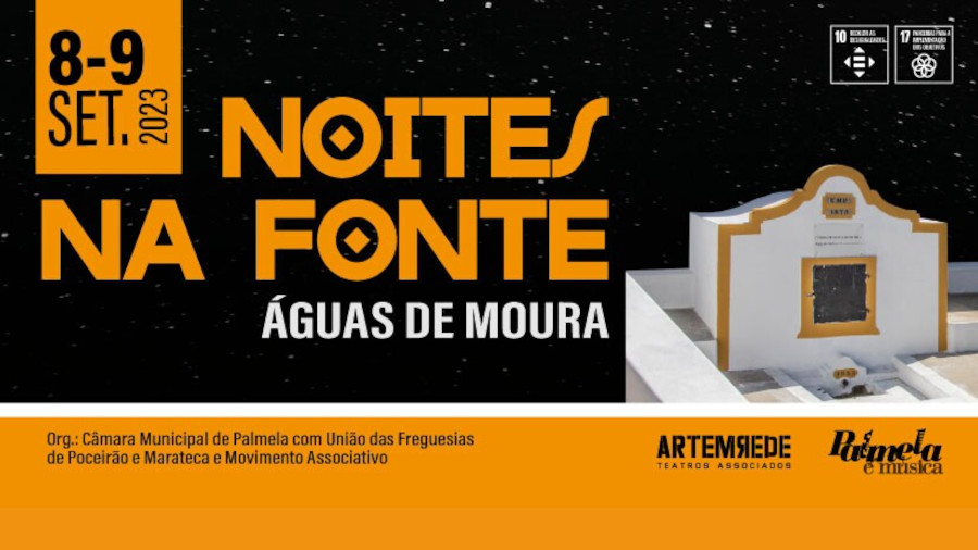 Há “Noites na Fonte” em Águas de Moura - 8 e 9 setembro